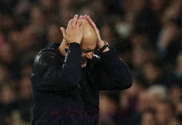 54岁瓜帅仰天长叹:曼城4失良机放生蓝军!金球先生暴怒:本该4-0 54岁瓜帅仰天长叹:曼城4失良机放生蓝军!金球先生暴怒:本该4-0